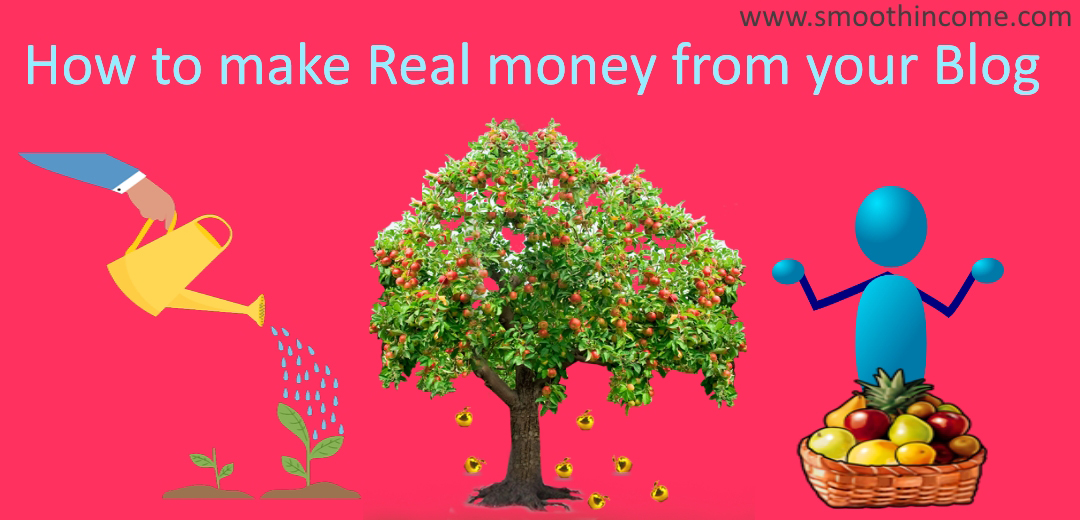 How to make Real Money from your Blog – Modern Approach